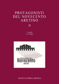 Protagonisti del Novecento aretino