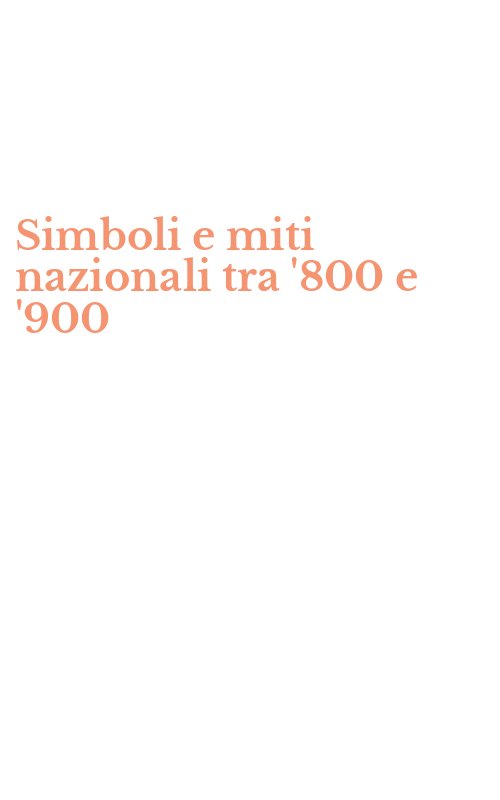 Simboli e miti nazionali tra '800 e '900