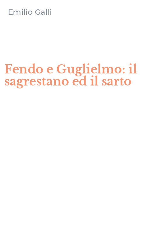 Fendo e Guglielmo: il sagrestano ed il sarto