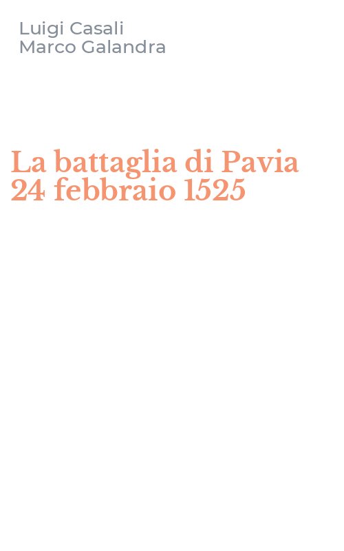 La battaglia di Pavia 24 febbraio 1525