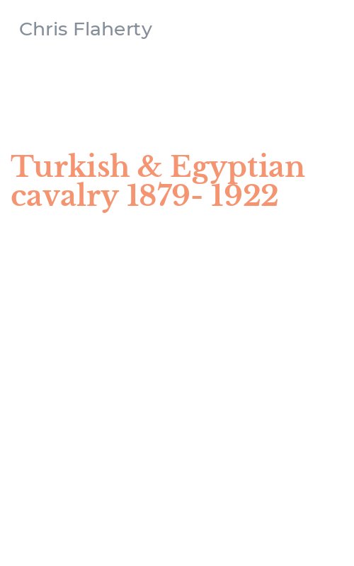 Turkish & Egyptian cavalry 1879-1922
