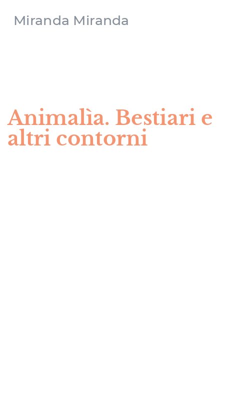 Animalìa. Bestiari e altri contorni