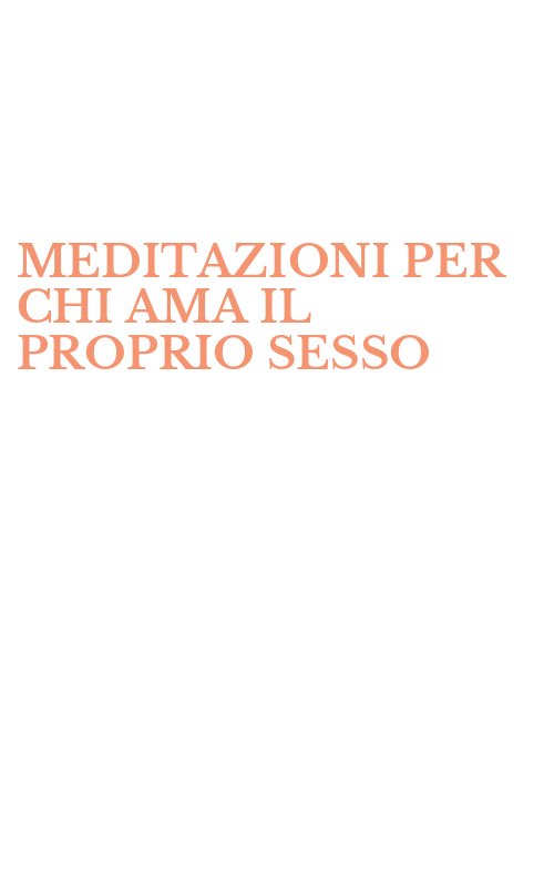 MEDITAZIONI PER CHI AMA IL PROPRIO SESSO