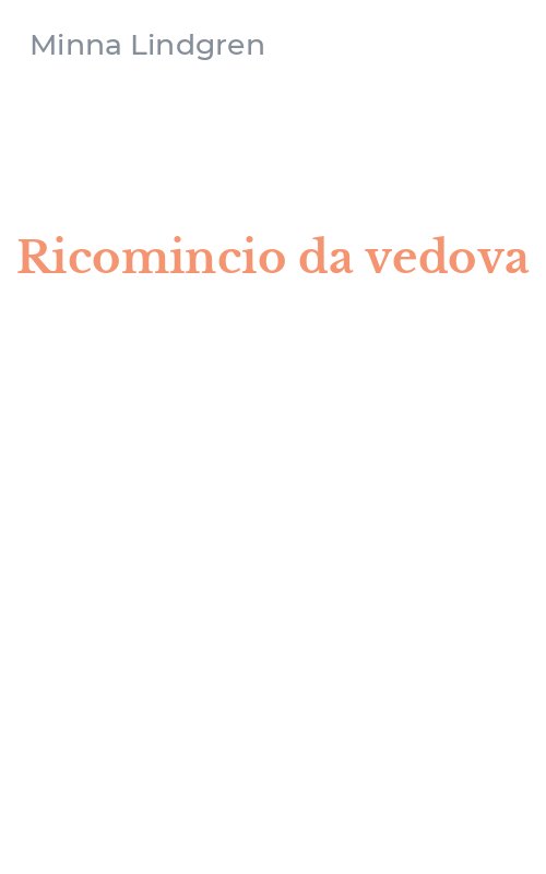 Ricomincio da vedova