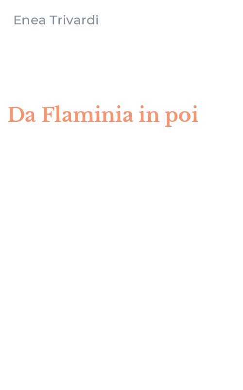 Da Flaminia in poi