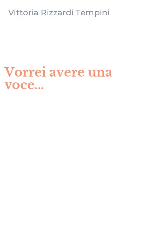 Vorrei avere una voce...