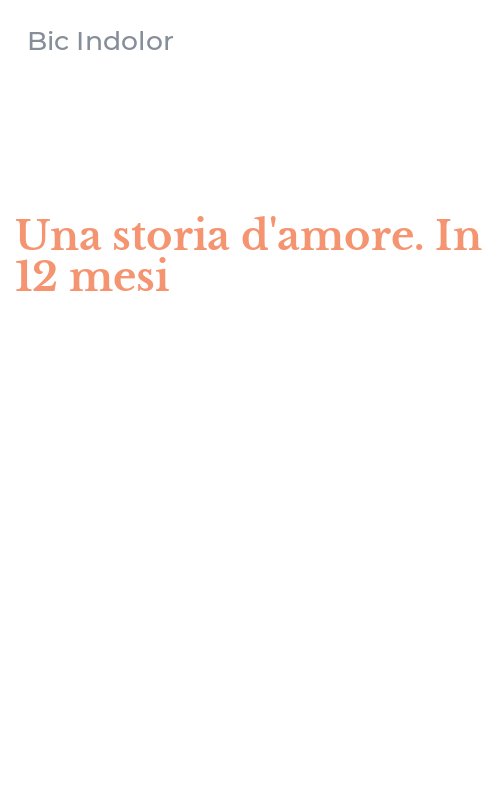 Una storia d'amore. In 12 mesi