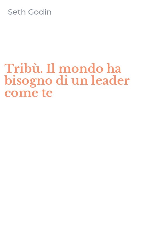 Tribù. Il mondo ha bisogno di un leader come te