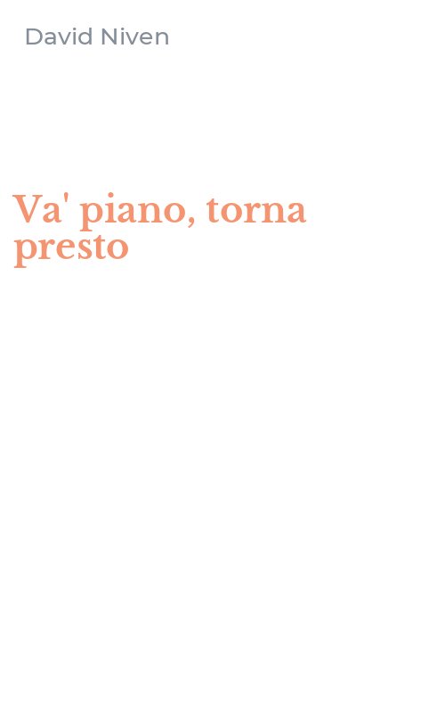 Va' piano, torna presto