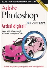 Adobe Photoshop. Artisti digitali