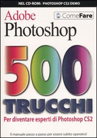 Photoshop CS2. 500 trucchi