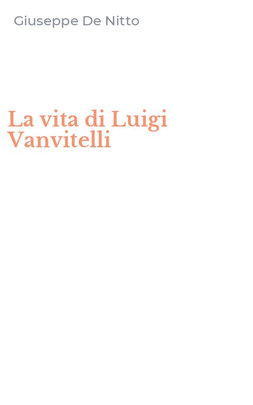La vita di Luigi Vanvitelli