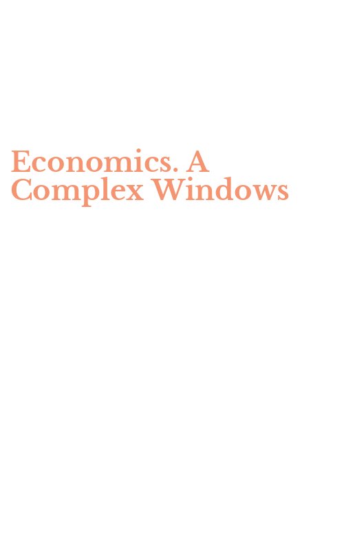 Economics. A Complex Windows