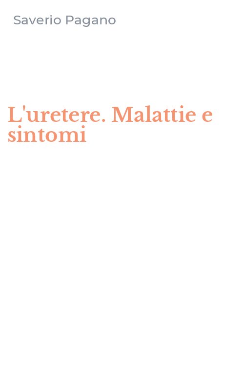 L'uretere. Malattie e sintomi