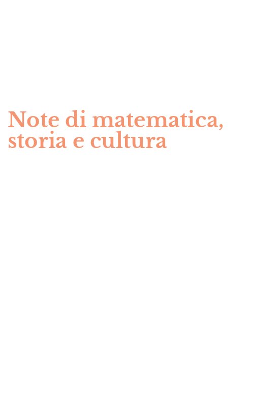 Note di matematica, storia e cultura