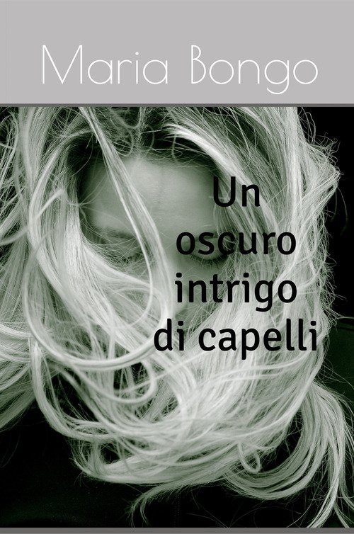 Un oscuro intrigo di capelli