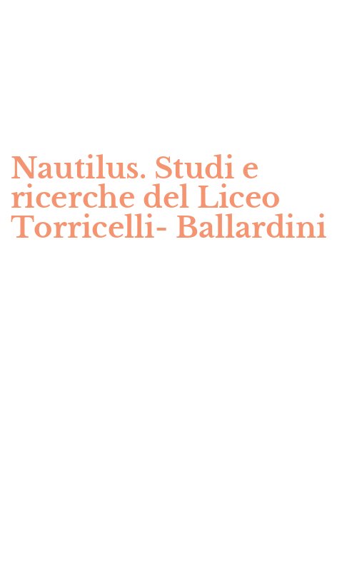 Nautilus. Studi e ricerche del Liceo Torricelli-Ballardini
