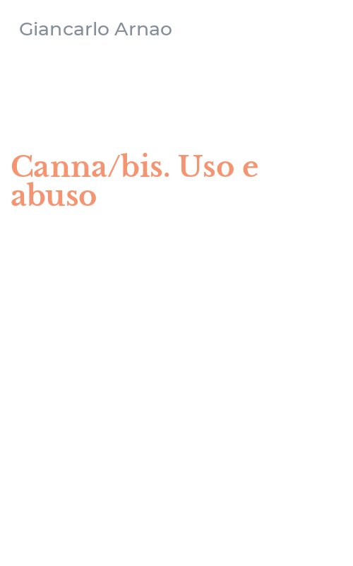 Canna/bis. Uso e abuso