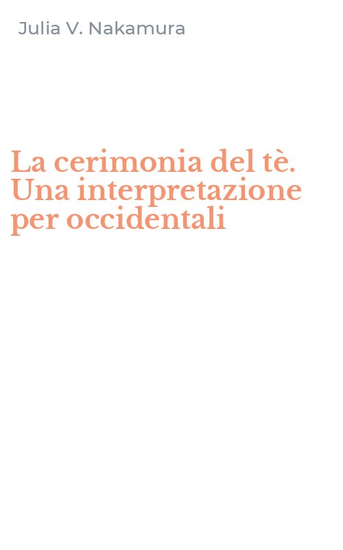 La cerimonia del tè. Una interpretazione per occidentali