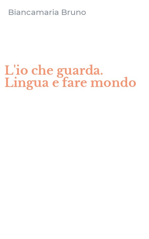 L'io che guarda. Lingua e fare mondo