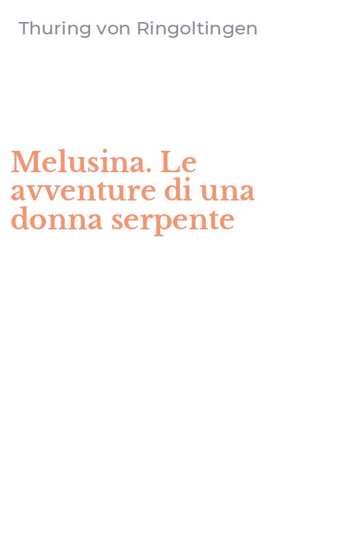 Melusina. Le avventure di una donna serpente
