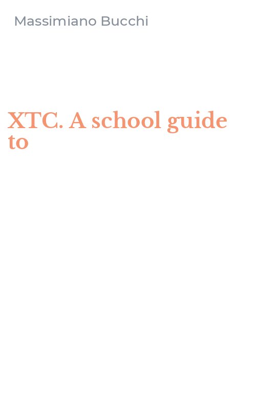 XTC. A school guide to