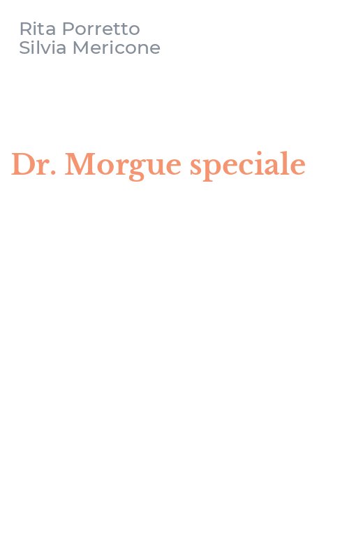 Dr. Morgue speciale