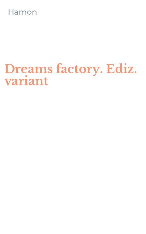 Dreams factory. Ediz. variant