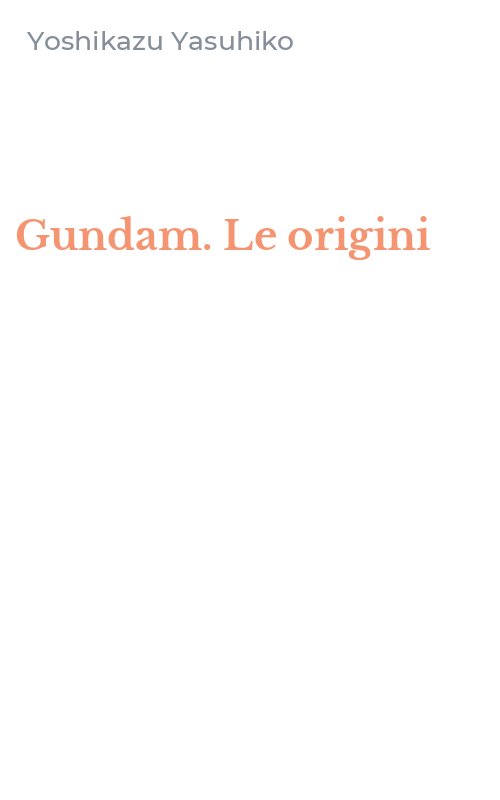 Gundam. Le origini