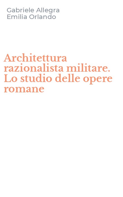 Architettura razionalista militare. Lo studio delle opere romane