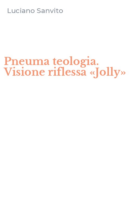 Pneuma teologia. Visione riflessa «Jolly»