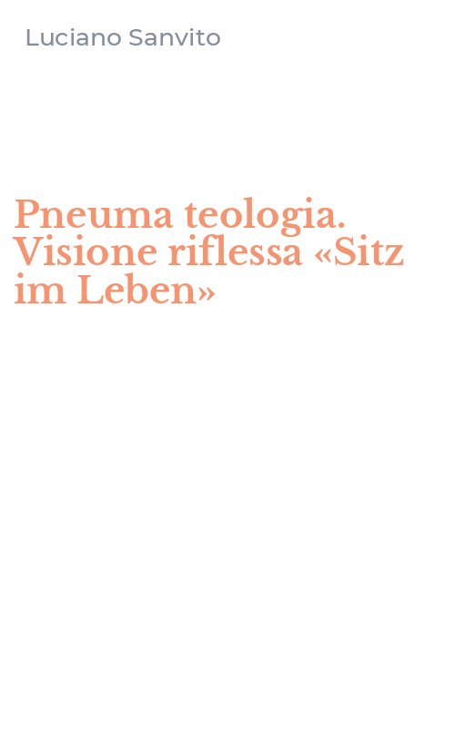 Pneuma teologia. Visione riflessa «Sitz im Leben»