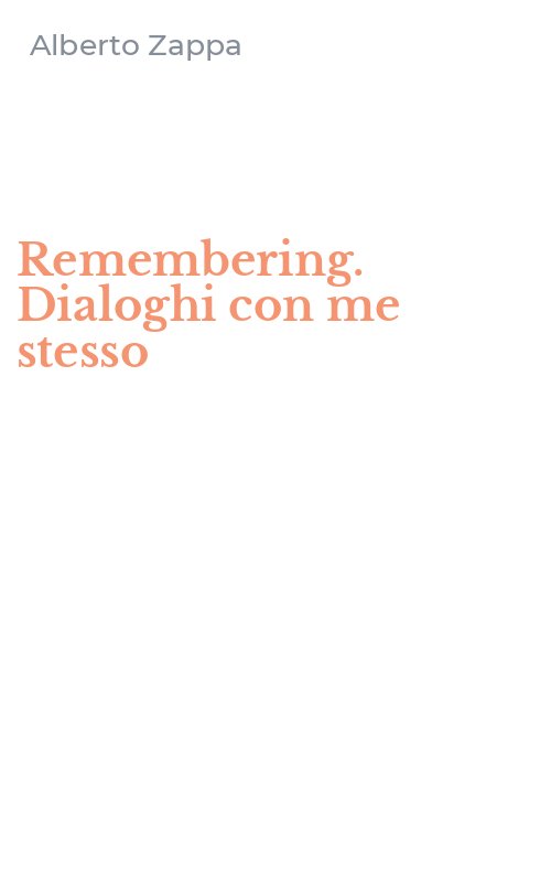 Remembering. Dialoghi con me stesso