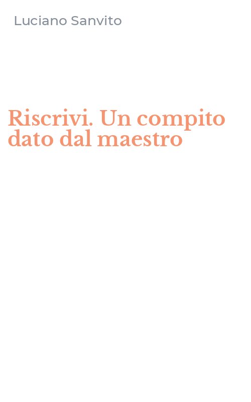 Riscrivi. Un compito dato dal maestro