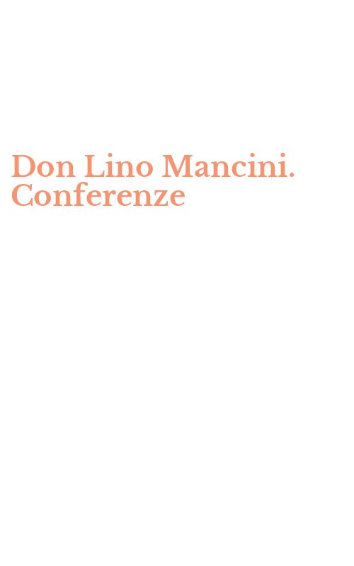 Don Lino Mancini. Conferenze