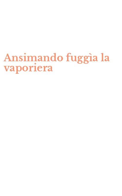 Ansimando fuggìa la vaporiera