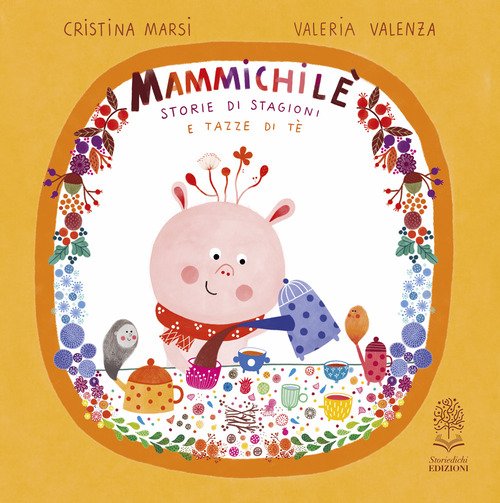 Mammichilè. Storie di stagioni e tazze di té