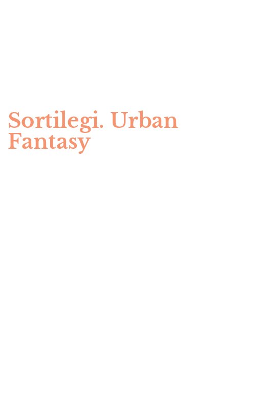 Sortilegi. Urban Fantasy