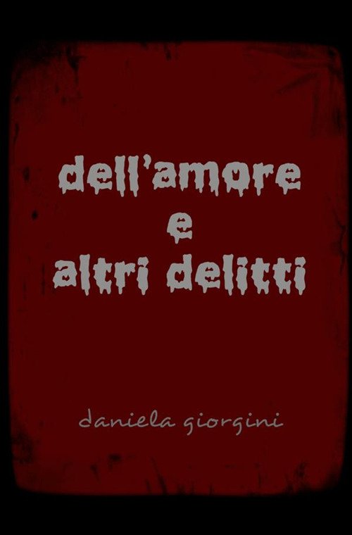 Dell'amore e altri delitti