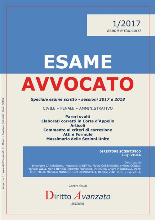 Esame avvocato 2017. Speciale esame scritto. Sessioni 2017 e 2018