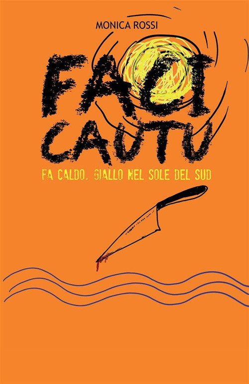 Faci cautu. Giallo nel sole del sud