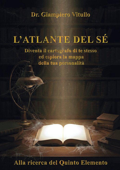 L'atlante del sé. Alla ricerca del quinto elemento
