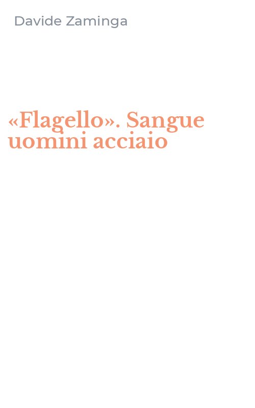 «Flagello». Sangue uomini acciaio