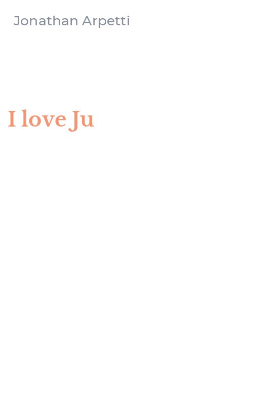 I love Ju