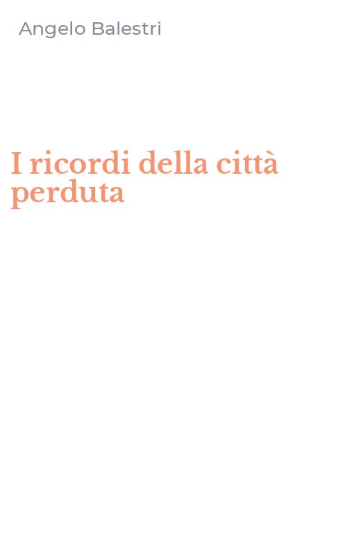 I ricordi della città perduta