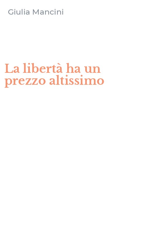 La libertà ha un prezzo altissimo