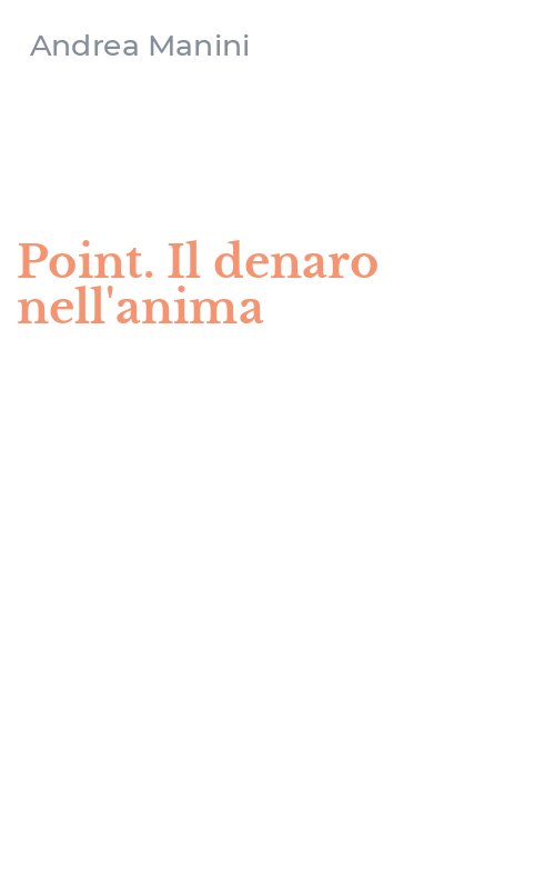 Point. Il denaro nell'anima
