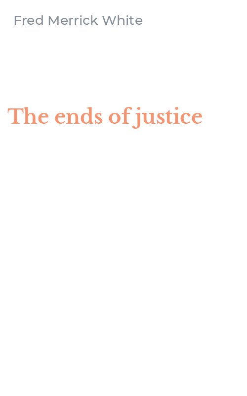 The ends of justice