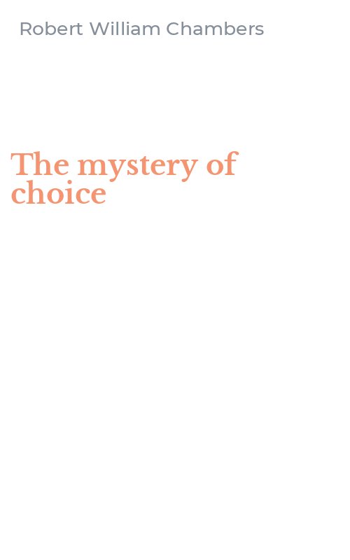 The mystery of choice