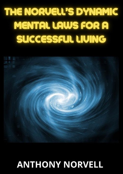 Norvell's dynamic mental maws for a successful living